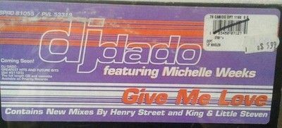 DJ Dado featuring Michelle Weeks Give Me Love 12" Vinyl Record