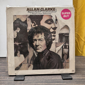 Allan Clarke I Wasn't Born Yesterday 12 Inch Black Vinyl LP 1978 Rock Pop Used 2