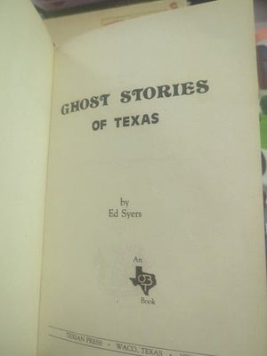 Ghost Stories Of Texas by Ed Syers 1981 Hardcover Texian Press - District Banned 3