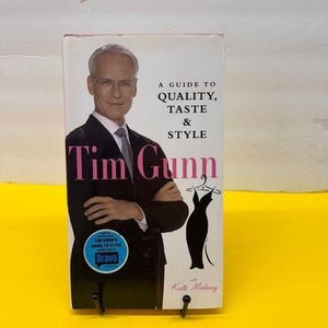 Tim Gunn A Guide to Quality Taste & Style Hardcover Fashion Book Kate Moloney 1