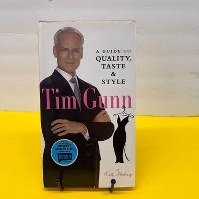 Tim Gunn A Guide to Quality Taste and Style Hardcover Fashion Book Very Good Con