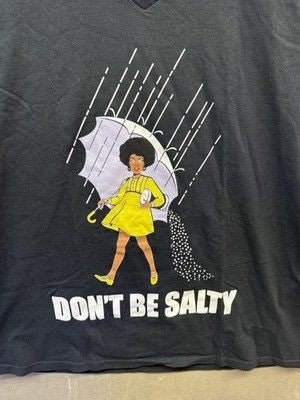 Dont Be Salty Shirt Womens XL Gildan Parody Umbrella Rain Graphic Tee