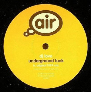DJ Love All The Way / Underground Funk 12" Vinyl Record 1