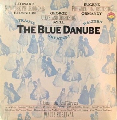 Johann Strauss And Josef Strauss The Blue Danube -Strauss' Greatest Waltzes V...