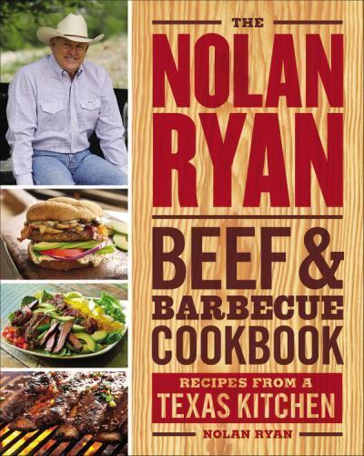The Nolan Ryan Beef & Barbecue Cookbook..., Ryan, Nolan